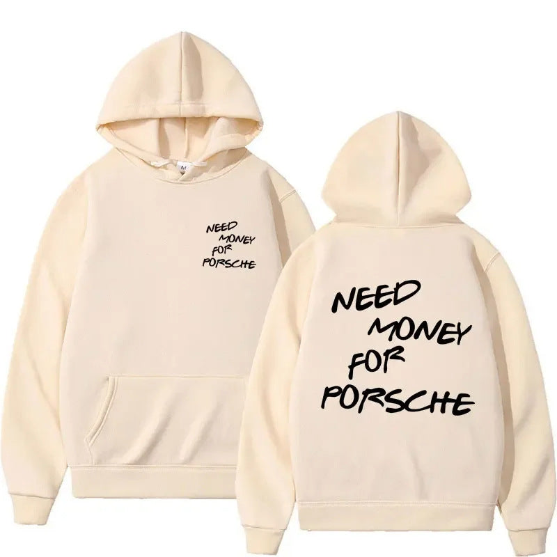 Funny Need Money Letter Print Hoodie Fashion Design